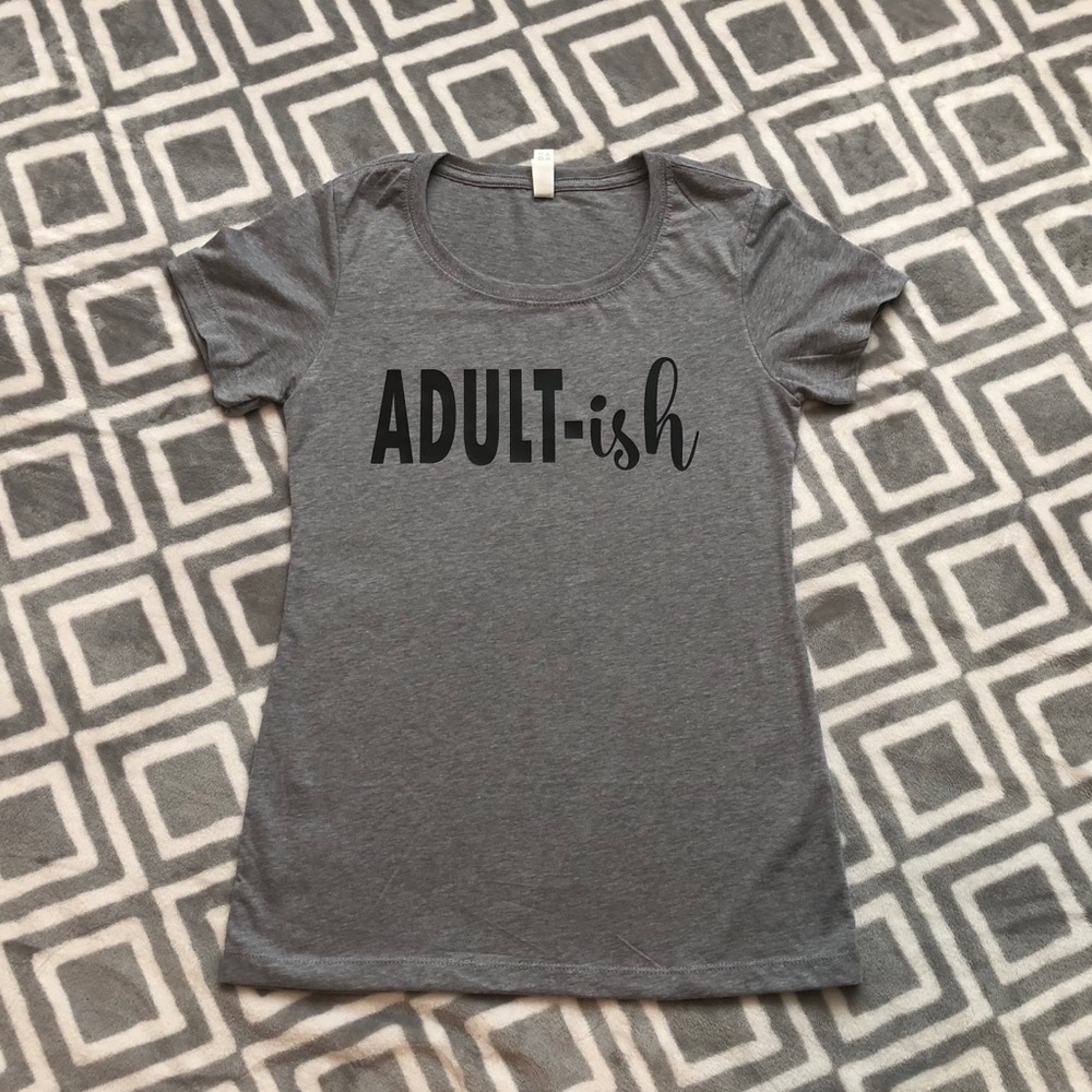 NEW Adult-ish shirt